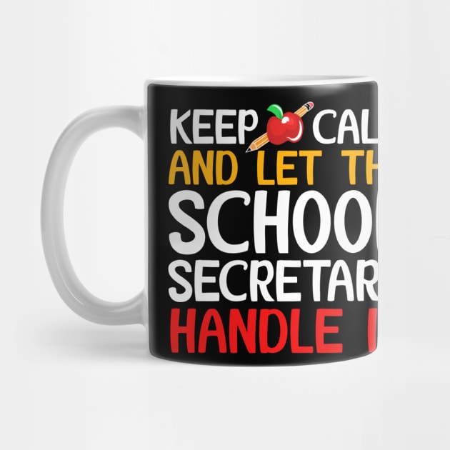 Let the school secretary handle it by TheBestHumorApparel